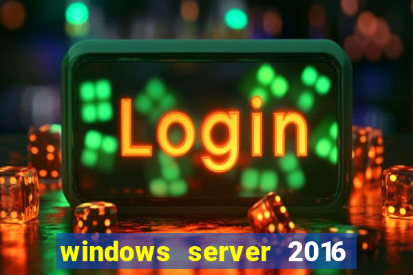 windows server 2016 download iso